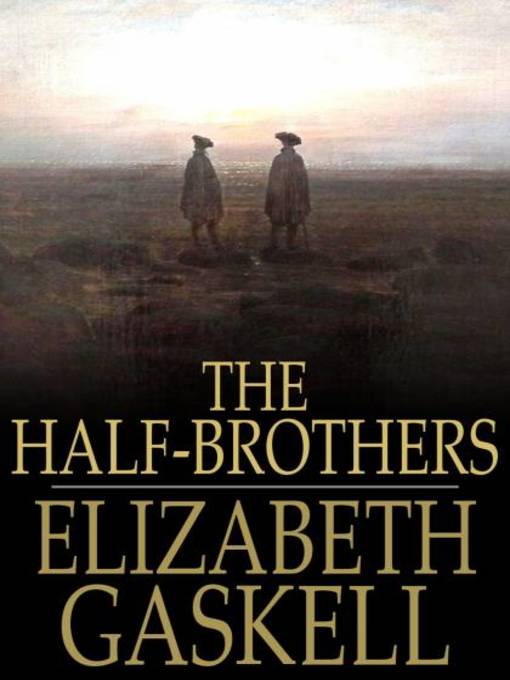 Titeldetails für The Half-Brothers nach Elizabeth Gaskell - Verfügbar